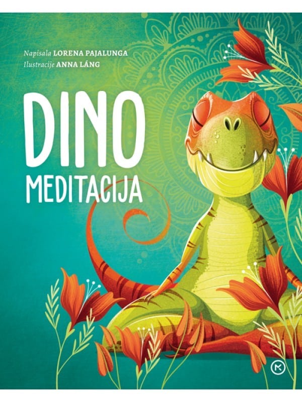 Slikovnica Dino meditacija / napisala Lorena Pajalunga